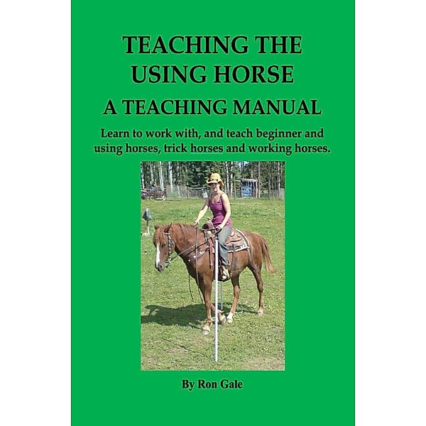 Teaching The Using Horse, Ron Gale