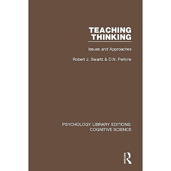 Teaching Thinking, Robert J. Swartz, D. N. Perkins