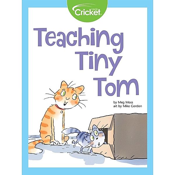 Teaching Tiny Tom, Meg Moss