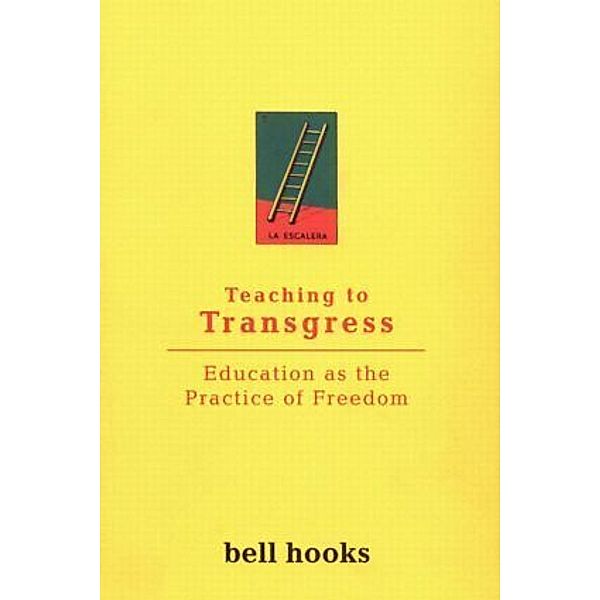 Teaching to Transgress, Bell Hooks