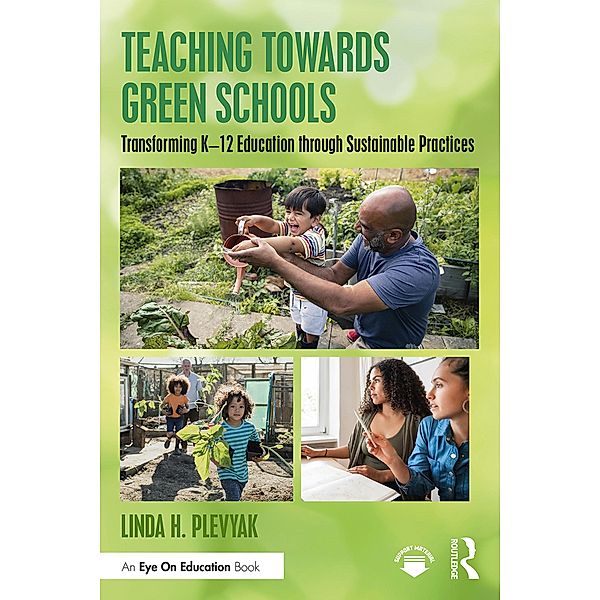 Teaching Towards Green Schools, Linda H. Plevyak