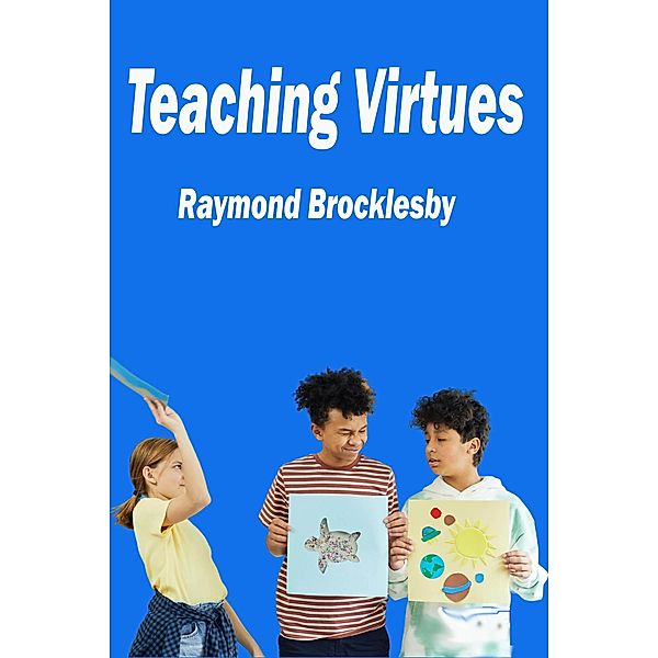 Teaching Virtues, Raymond Brocklesby