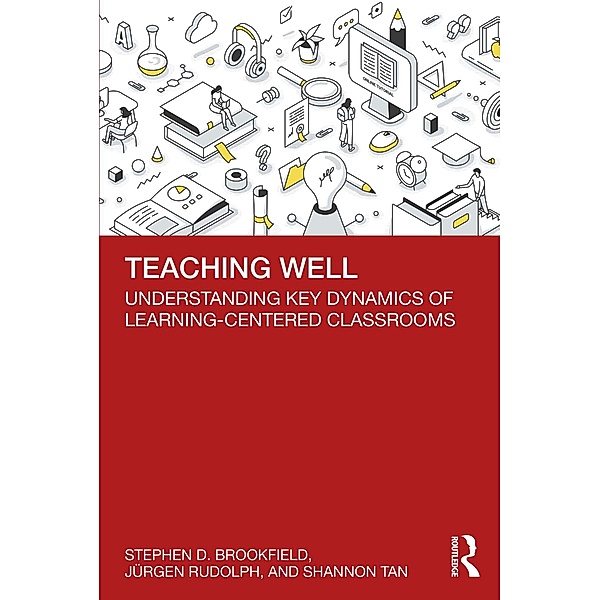 Teaching Well, Stephen D. Brookfield, Jürgen Rudolph, Shannon Tan