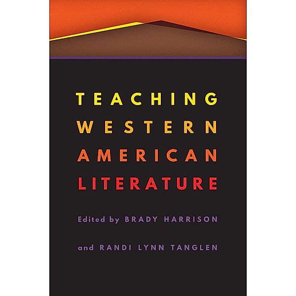 Teaching Western American Literature / Postwestern Horizons