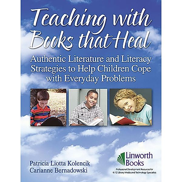 Teaching with Books that Heal, Patricia L. Kolencik, Carianne Bernadowski