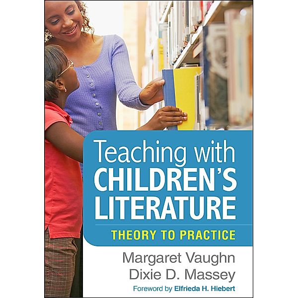 Teaching with Children's Literature, Margaret Vaughn, Dixie D. Massey