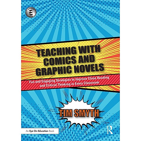 Teaching with Comics and Graphic Novels, Tim Smyth