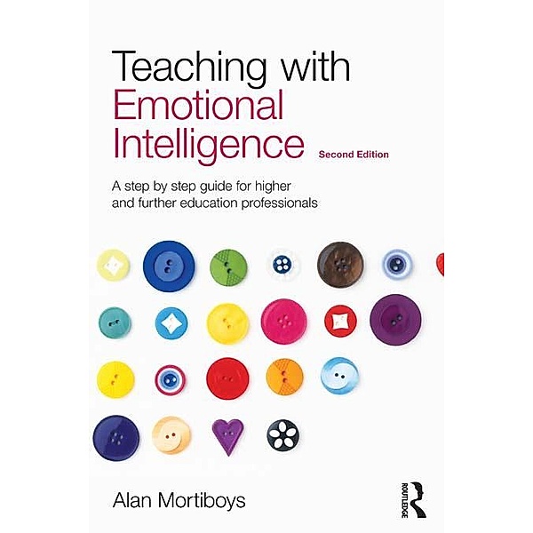 Teaching with Emotional Intelligence, Alan Mortiboys