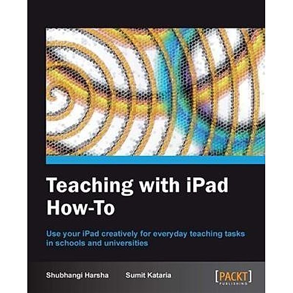 Teaching with iPad How-To, Shubhangi Harsha