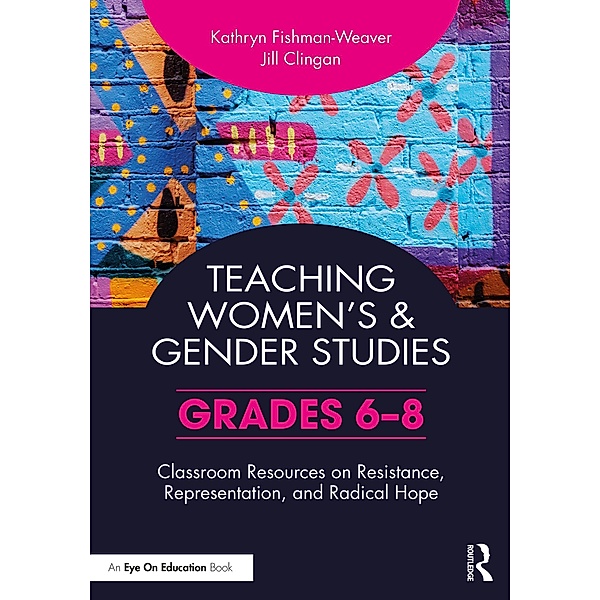 Teaching Women's and Gender Studies, Kathryn Fishman-Weaver, Jill Clingan