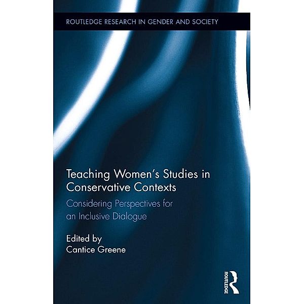 Teaching Women's Studies in Conservative Contexts / Routledge Research in Gender and Society