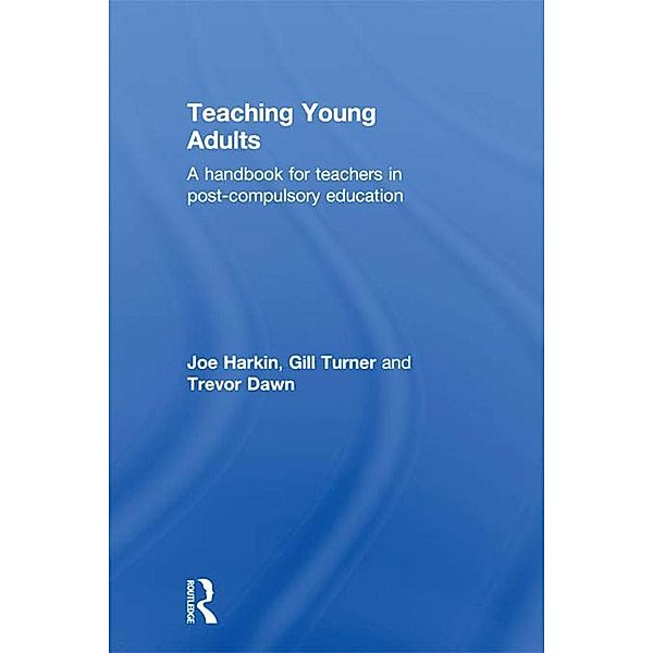 Teaching Young Adults, Trevor Dawn, Joe Harkin, Gill Turner
