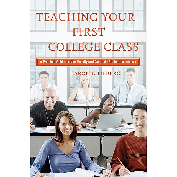 Teaching Your First College Class, Carolyn Lieberg