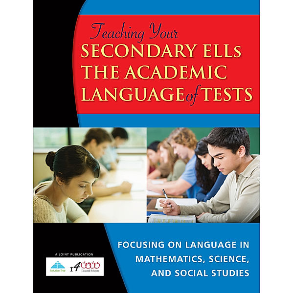 Teaching Your Secondary ELLs the Academic Language of Tests, r4Educated Solutions