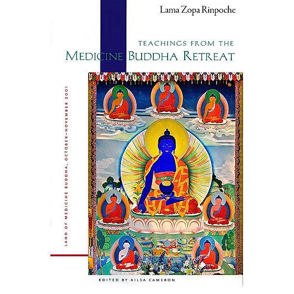 Teachings From the Medicine Buddha Retreat, Lama Zopa Rinpoche