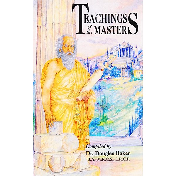 Teachings of the Masters, Douglas M. Baker