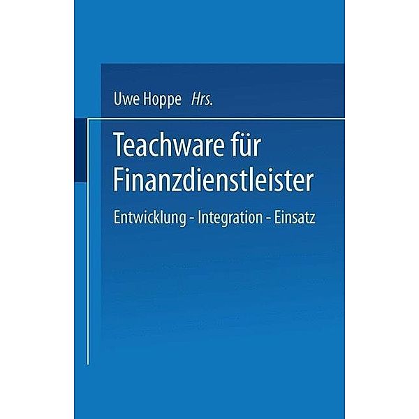 Teachware für Finanzdienstleister / DUV Wirtschaftswissenschaft, Uwe Hoppe