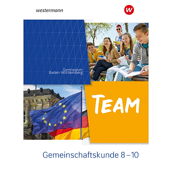 TEAM - Arbeitsbuch für Gemeinschaftskunde an Gymnasien in Baden-Württemberg - Ausgabe 2023, m. 1 Buch, m. 1 Online-Zugan, Wolfgang Mattes, Karin Herzig