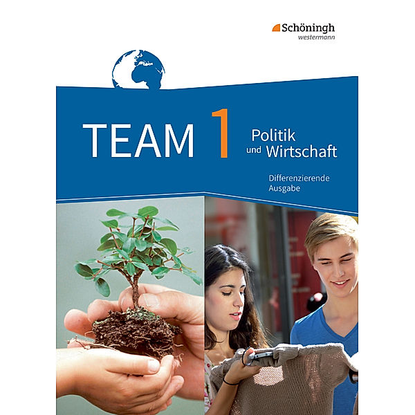 TEAM - Arbeitsbücher für Politik und Wirtschaft - Differenzierende Ausgabe Nordrhein-Westfalen - Ausgabe 2017, Karin Herzig, Wolfgang Mattes