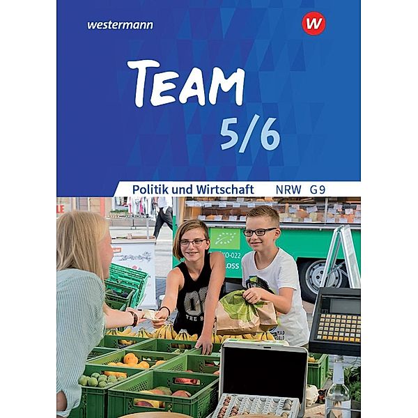 TEAM - Arbeitsbücher für Wirtschaft-Politik - Ausgabe für Gymnasien (G9) in Nordrhein-Westfalen - Neubearbeitung, m. 1 B