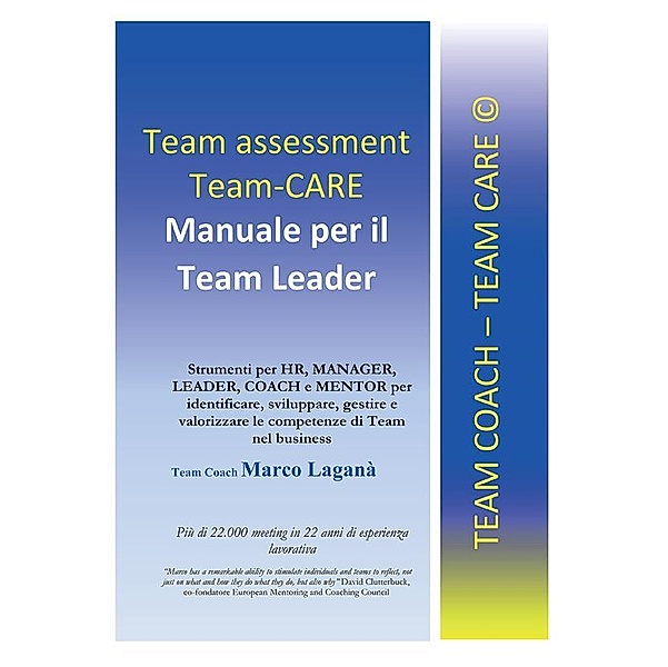 Team Assessment Team-CARE - Manuale per Team Leader, Marco Laganà