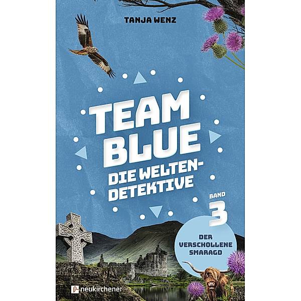 Team Blue - Die Weltendetektive 3 - Der verschollene Smaragd, Tanja Wenz