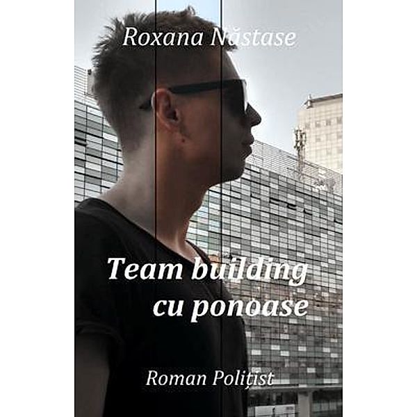 Team building cu ponoase, Roxana Nastase