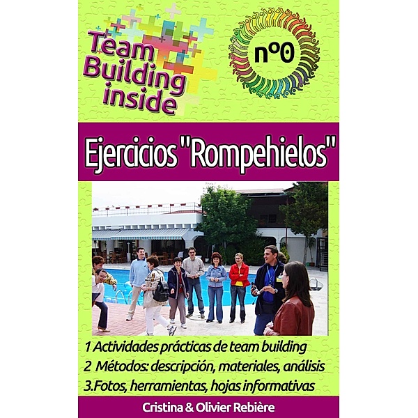 Team Building Ejercicios Rompehielos (Team Building Inside, #0) / Team Building Inside, Cristina Rebiere, Olivier Rebiere