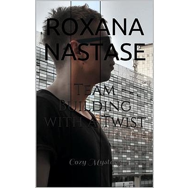Team Building with a Twist, Roxana Nastase