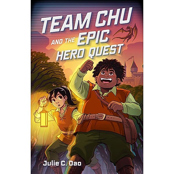 Team Chu and the Epic Hero Quest / Team Chu Bd.2, Julie C. Dao