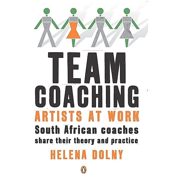 Team Coaching: Artists at Work, Helena Dolny
