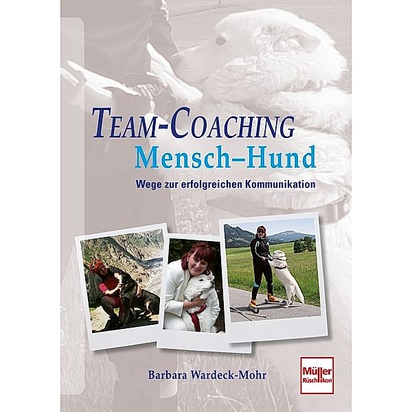 Team-Coaching  Mensch - Hund, Barbara Wardeck-Mohr