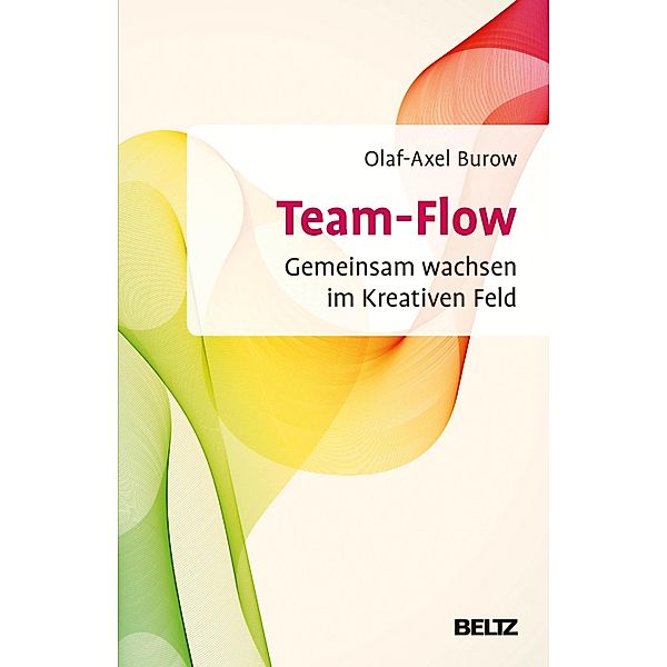 Team-Flow / Beltz Weiterbildung, Olaf-Axel Burow