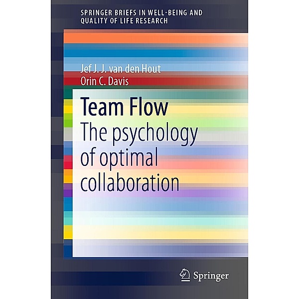 Team Flow / SpringerBriefs in Well-Being and Quality of Life Research, Jef J. J. van den Hout, Orin C. Davis