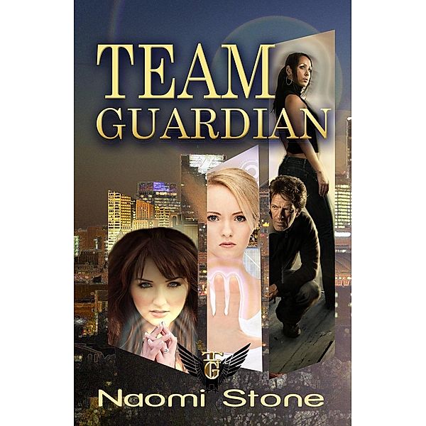 Team Guardian, Naomi Stone, Laramie Kay Sasseville