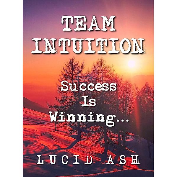 Team Intuition, Lucid Ash