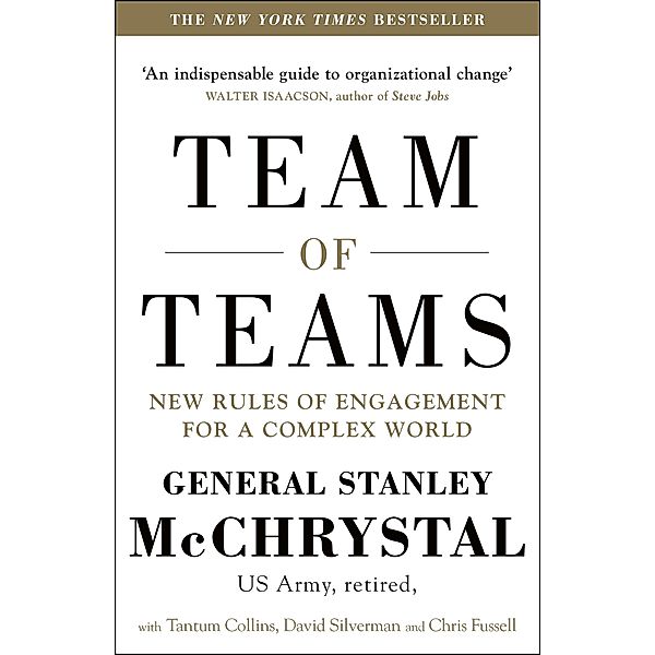 Team of Teams, General Stanley McChrystal, David Silverman, Tantum Collins, Chris Fussell