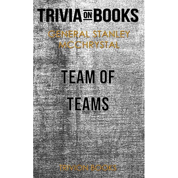 Team of Teams by General Stanley McChrystal (Trivia-On-Books), Trivion Books