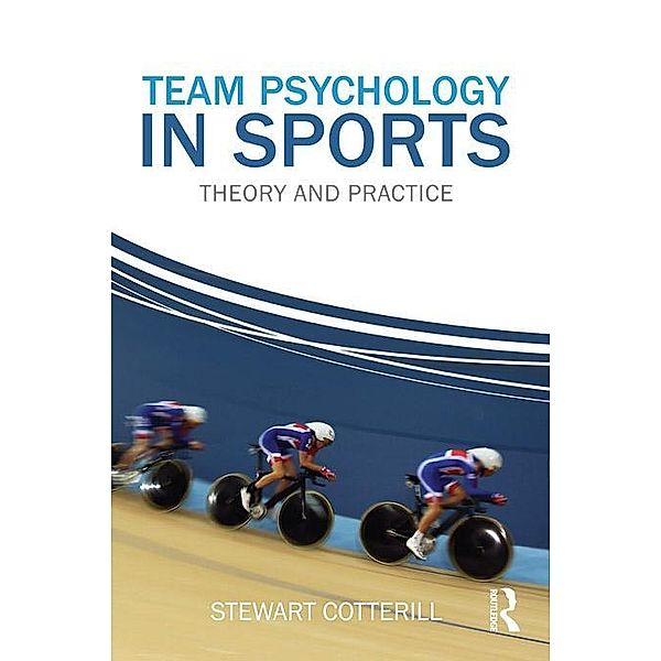 Team Psychology in Sports, Stewart Cotterill