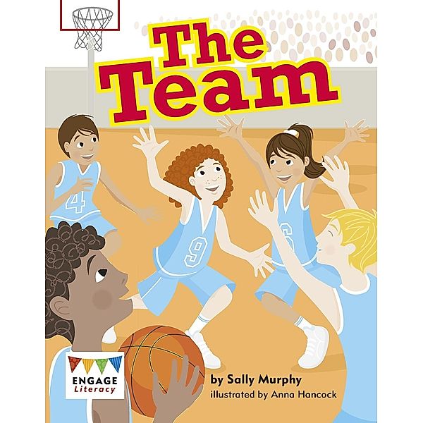 Team / Raintree Publishers, Sally Murphy