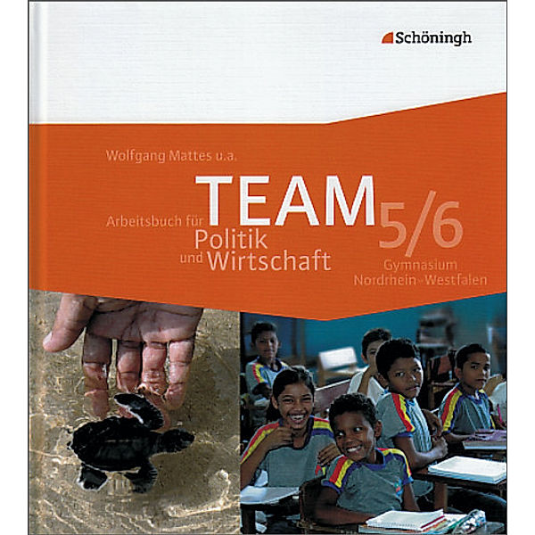 TEAM / TEAM - Arbeitsbücher für Politik und Wirtschaft - Ausgabe für Gymnasien in Nordrhein-Westfalen - Bisherige Ausgabe