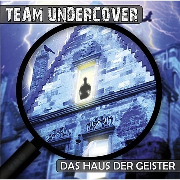 Team Undercover - Das Haus der Geister, 1 Audio-CD, Team Undercover