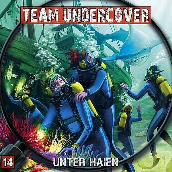Team Undercover - Unter Haien,1 Audio-CD, Team Undercover