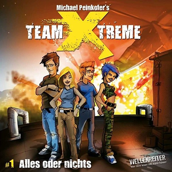 Team X-Treme - 1 - Alles oder nichts, Michael Peinkofer