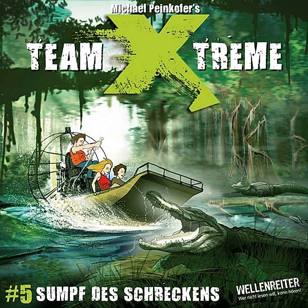 Team X-Treme - 5 - Sumpf des Schreckens, Michael Peinkofer