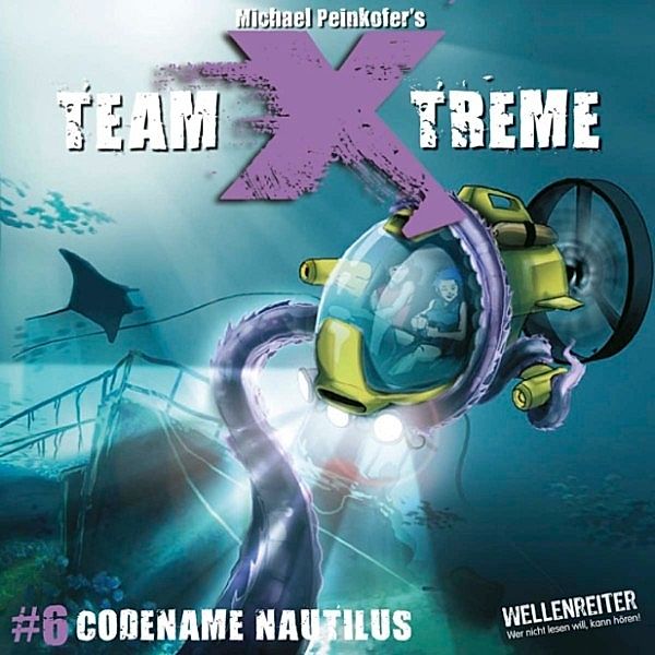 Team X-Treme - 6 - Codename Nautilus, Michael Peinkofer