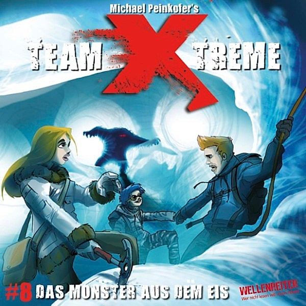 Team X-Treme - 8 - Das Monster aus dem Eis, Michael Peinkofer