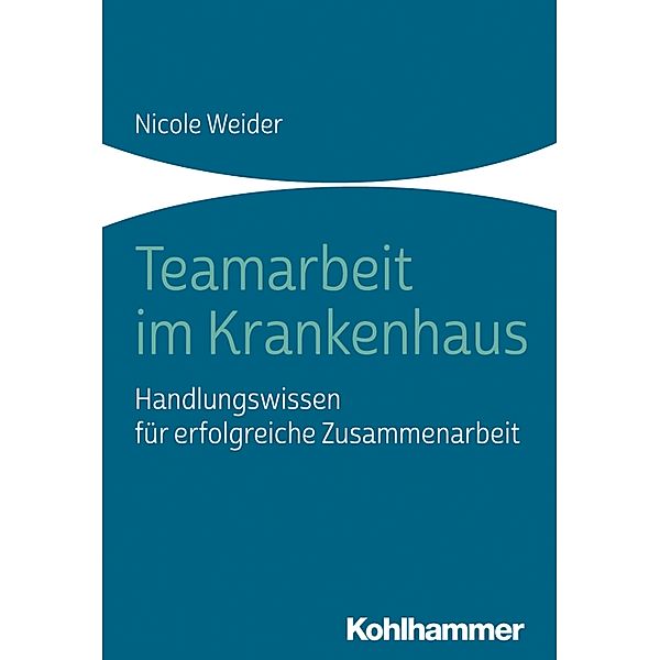 Teamarbeit im Krankenhaus, Nicole Weider