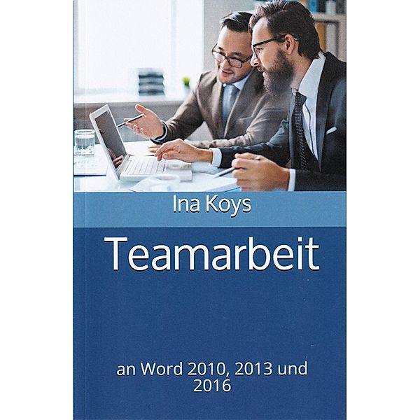 Teamarbeit / Kurz & Knackig Bd.10, Ina Koys