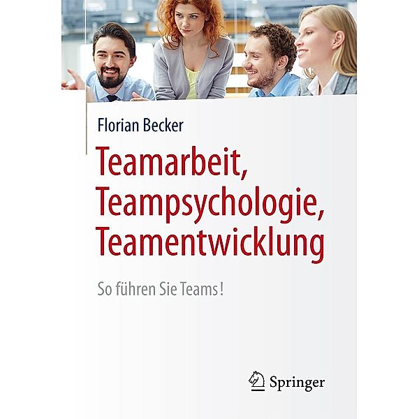 Teamarbeit, Teampsychologie, Teamentwicklung, Florian Becker